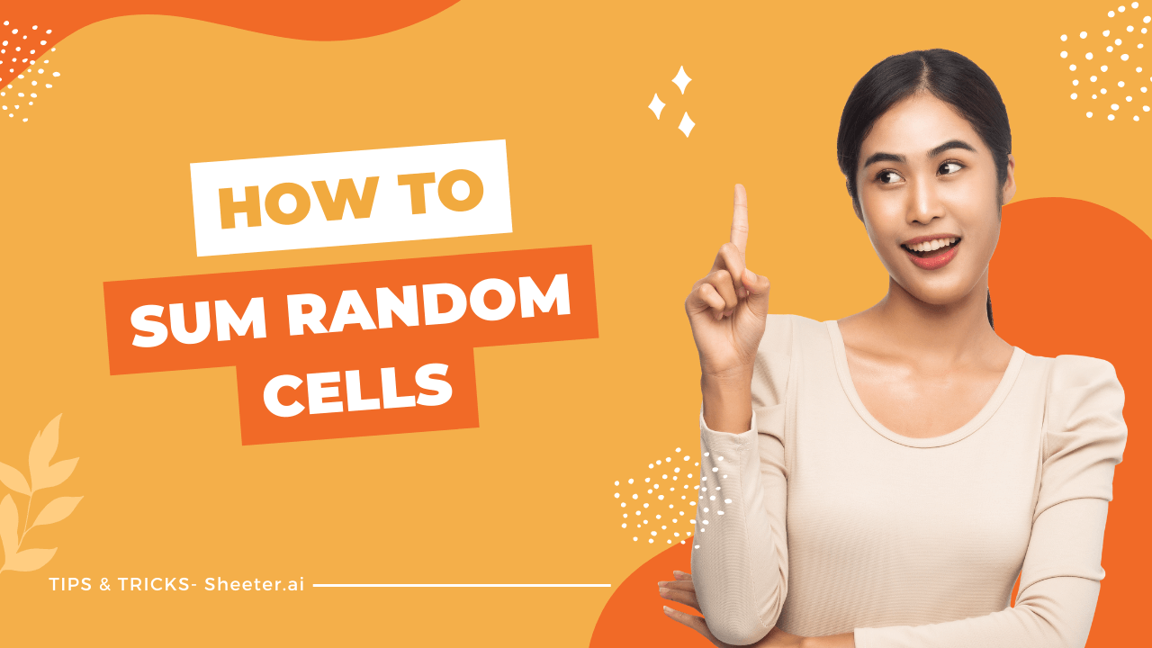 How to Sum Random Cells in Excel & Google Sheets